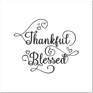 Thankful & Blessed Posters and Art